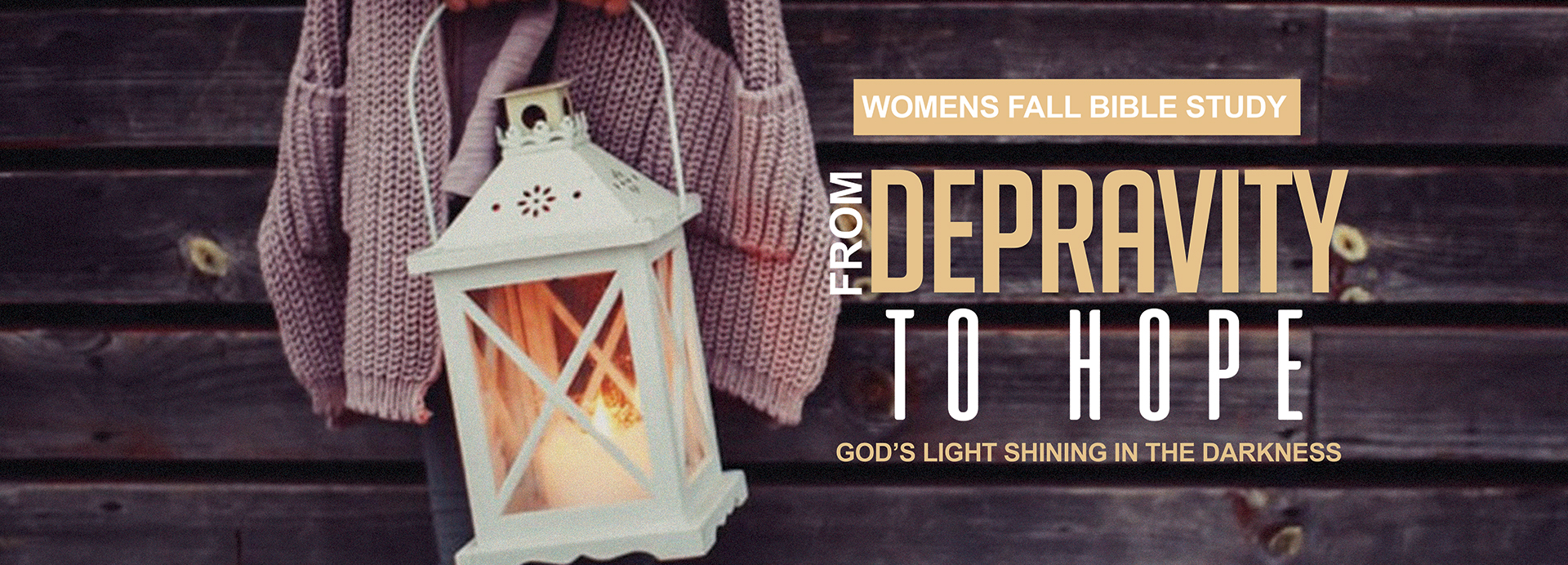 From Depravity to Hope - God’s Light Shining in the Darkness